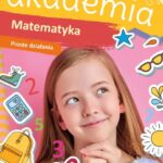 KSIĄZECZKA EDUKACYJNA MOJA AKADEMIA MATEMATYKA